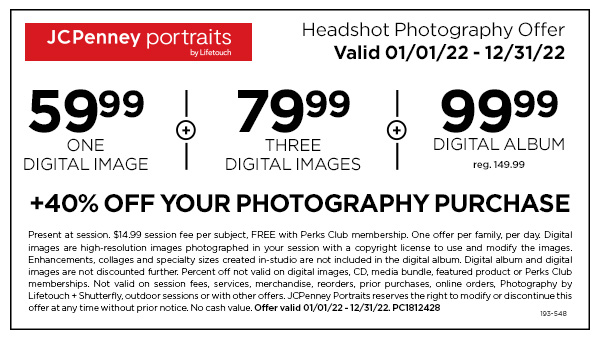 Upgrade your image with a professional business headshot from JCPenney Portraits. Use this coupon to receive one Digital Image for $59.99, three Digital Images for $79.99, 40% off your portrait purchase, and a $99.99 Digital Album.